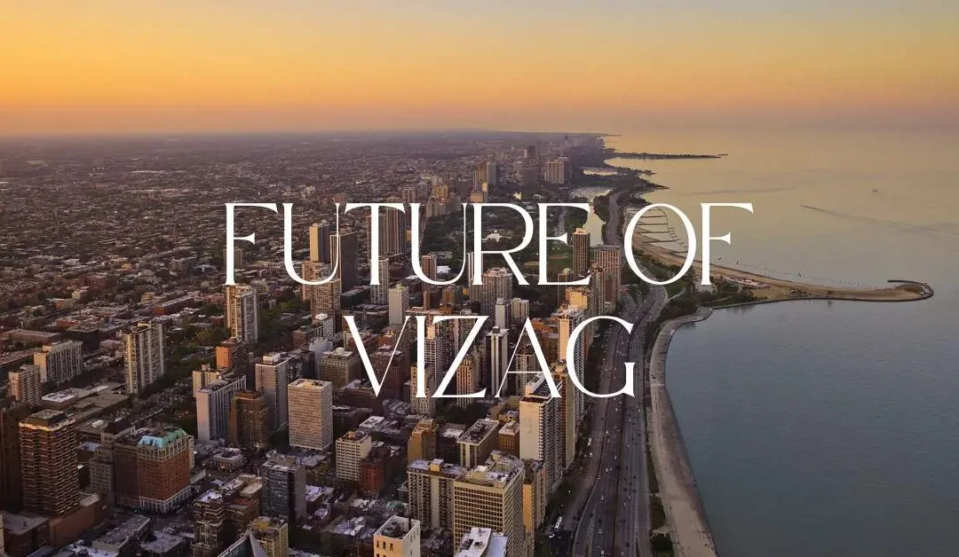 What the Future of Living in Vizag Looks Like — And Why It Matters Today